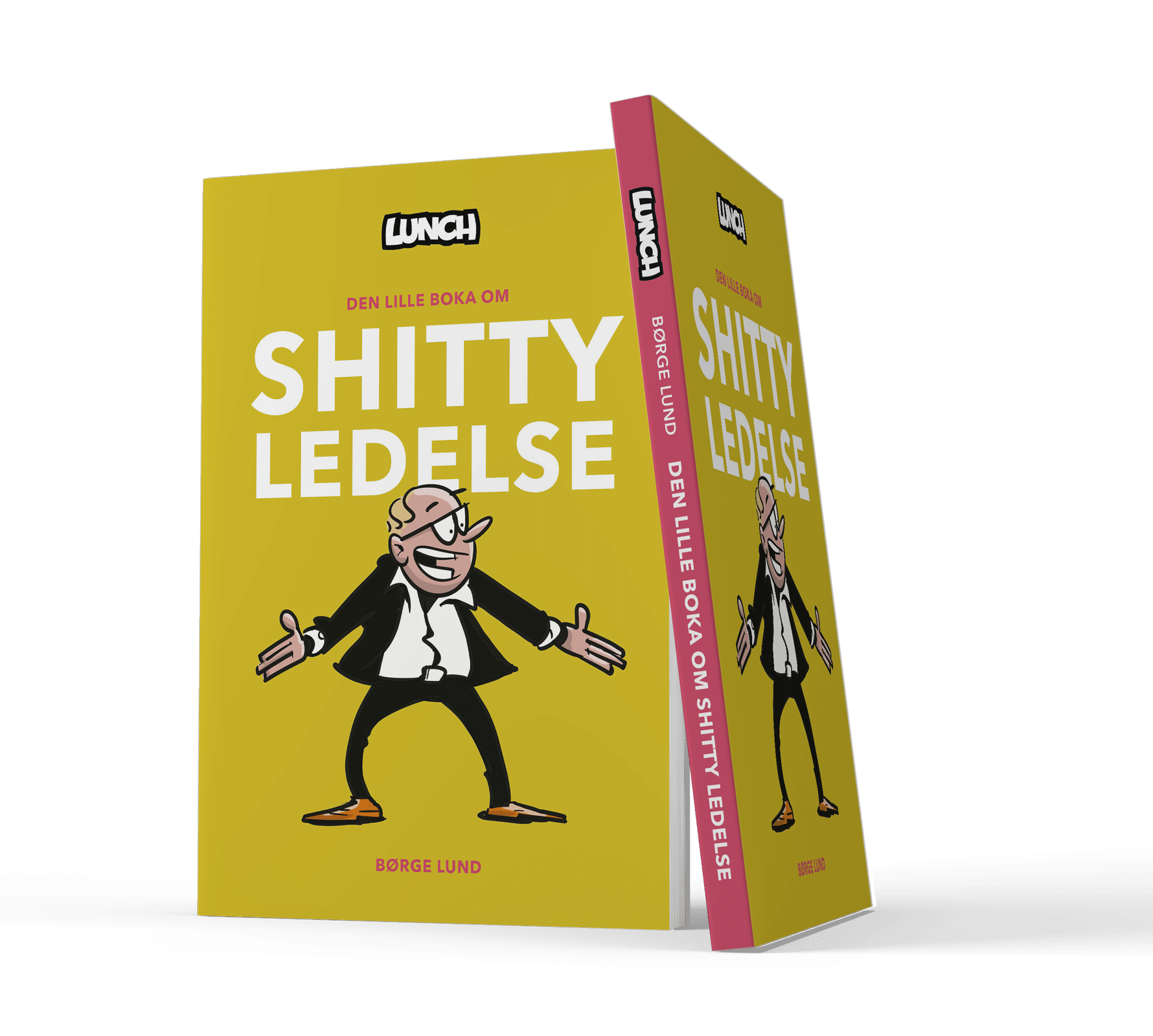 Den lille boka om shitty ledelse av Børge Lund